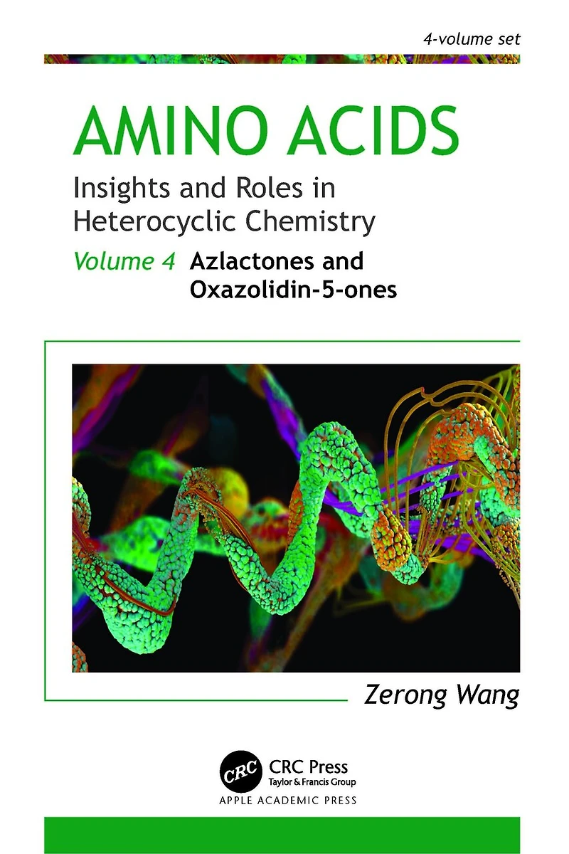 Amino Acids: Insights and Roles Heterocyclic Chemistry: Volume 4: Azlactones Oxazolidin-5-ones