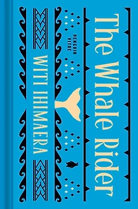 The Whale Rider: (Penguin Classics Deluxe Edition)