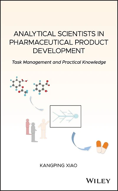 Analytical Scientists Pharmaceutical Product Development: Task Management and Practical Knowledge