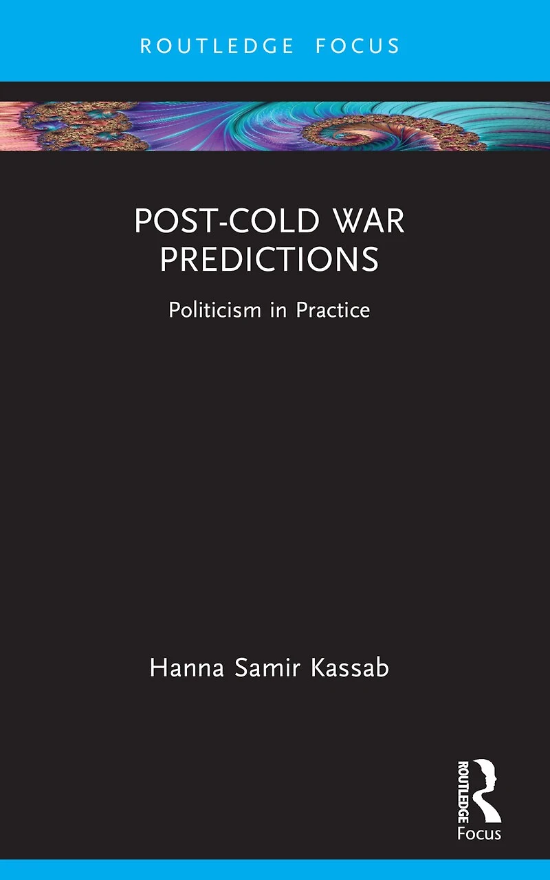 Post-Cold War Predictions: Politicism Practice