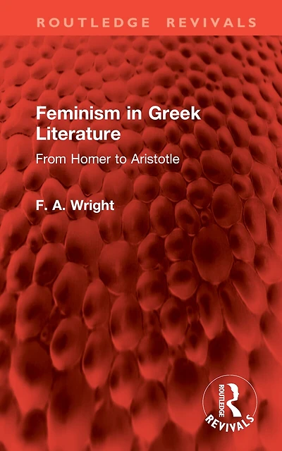 Feminism Greek Literature: From Homer to Aristotle