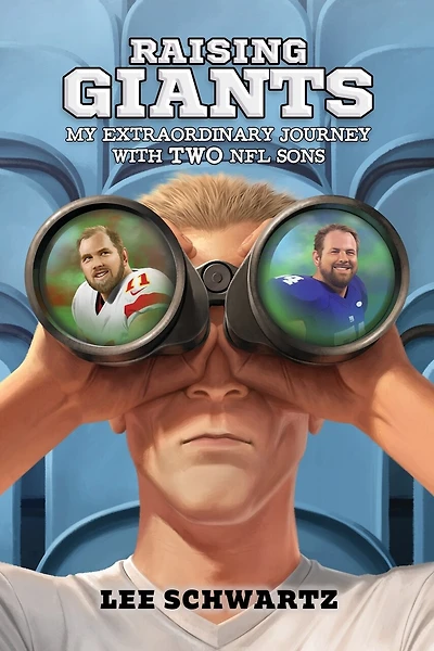 Raising Giants: My Extraordinary Journey with TWO NFL Sons
