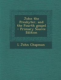 John the Presbyter, and Fourth Gospel