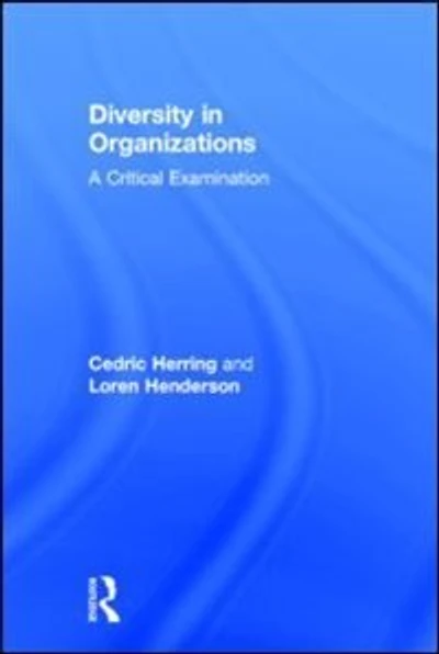 Diversity Organizations: A Critical Examination