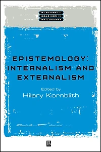 Epistemology: Internalism and Externalism