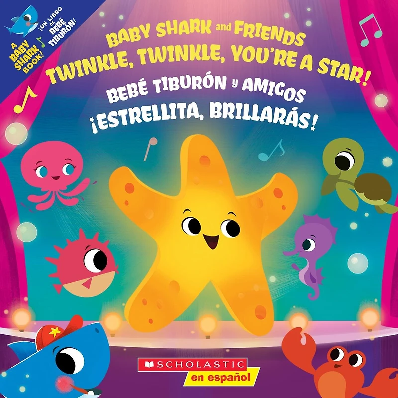Twinkle, You’re a Star! / ¡Estrellita, brillarás! (Scholastic Bilingual) (Bilingual edition)