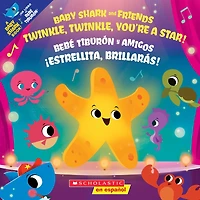 Twinkle, You’re a Star! / ¡Estrellita, brillarás! (Scholastic Bilingual) (Bilingual edition)