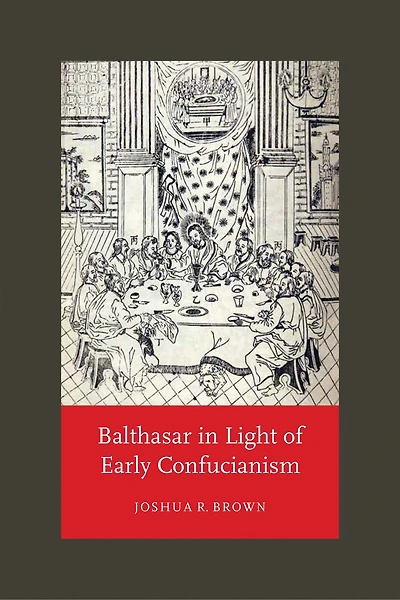 Balthasar Light of Early Confucianism