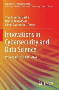Innovations in Cybersecurity and Data Science: Proceedings of ICICDS 2024