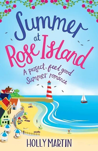 Summer at Rose Island: A perfect feel good summer romance