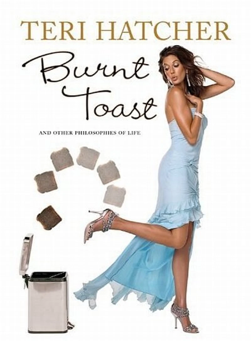 Burnt Toast: And Other Philosophies Of Life