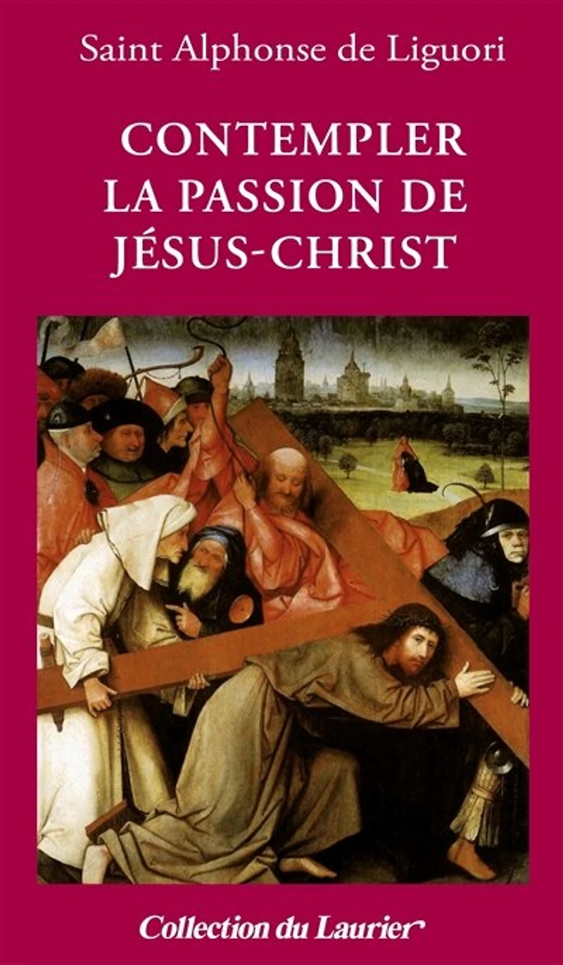 Contempler la passion de Jésus-Christ