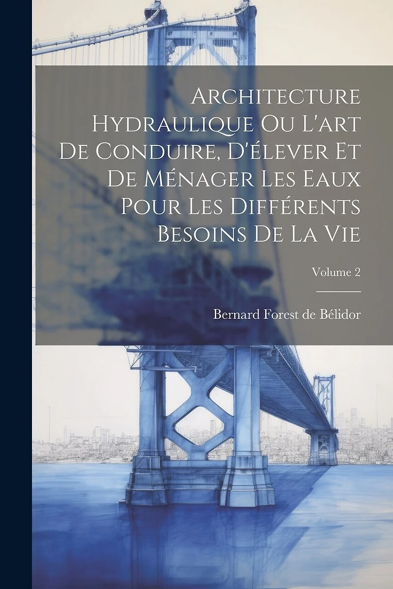 Architecture Hydraulique Ou L'art De Conduire