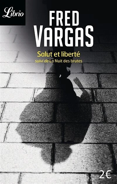 Salut et liberté ; La nuit des brutes