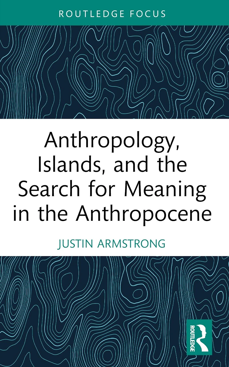 Anthropology, Islands, and the Search for Meaning Anthropocene