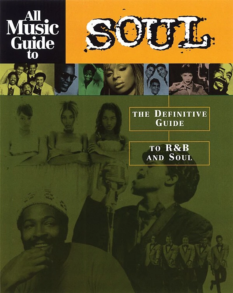 All Music Guide to Soul: The Definitive R&B and Soul