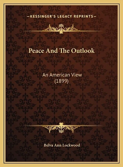 Peace And The Outlook: An American View (1899)