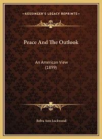 Peace And The Outlook: An American View (1899)
