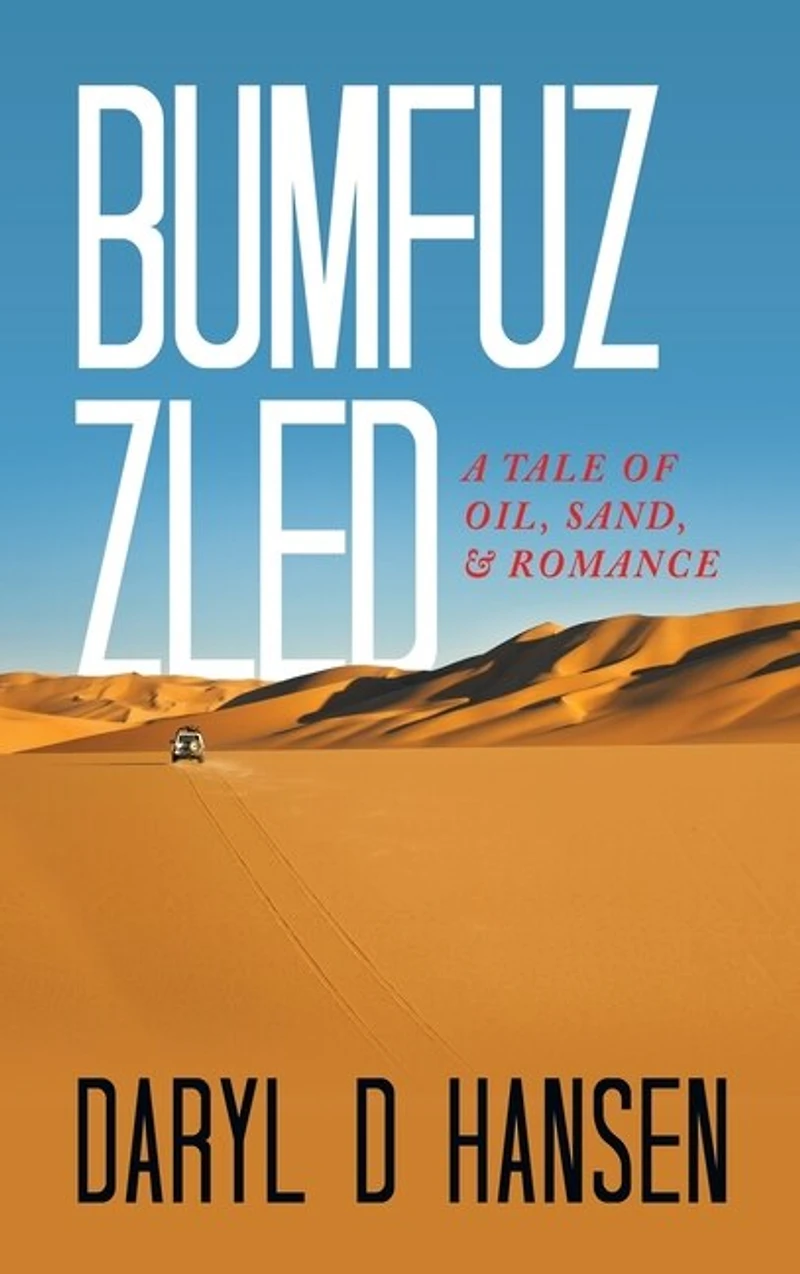Bumfuzzled: A Tale of Oil, Sand