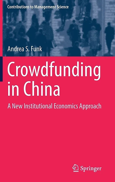 Crowdfunding China: A New Institutional Economics Approach