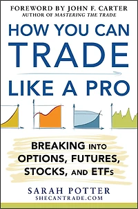 How You Can Trade Like a Pro: Breaking into Options, Futures, Stocks, and Etfs: ETFs