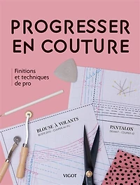Progresser en couture: finitions et techniques de pro