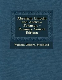 Abraham Lincoln and Andrew Johnson