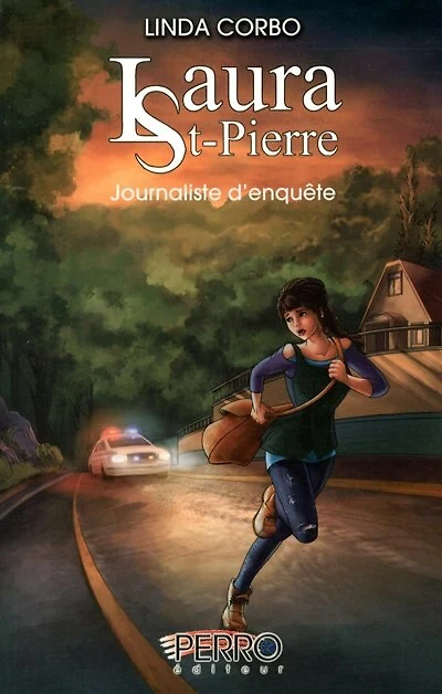Laura St-Pierre tome 1 journaliste enquête
