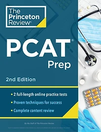 Princeton Review PCAT Prep, 2nd Edition: Practice Tests + Content Review + Strategies & Techniques for the Pharmacy College Admission Test