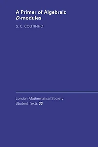 A Primer of Algebraic D-Modules