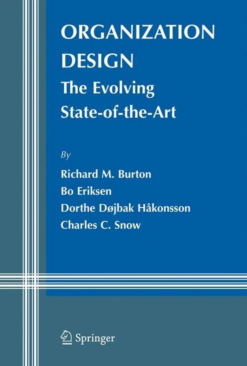 Organization Design: The Evolving State-of-the-Art
