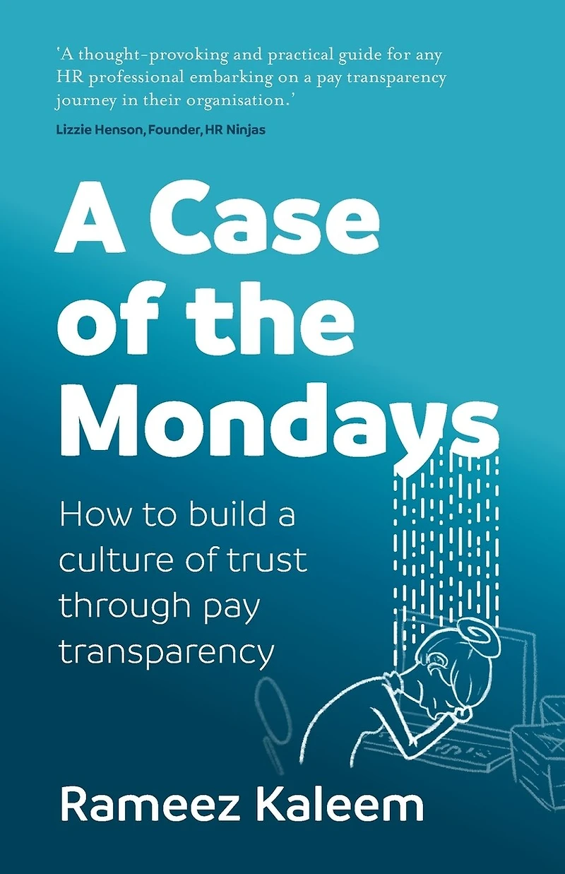 A Case of the Mondays: Attract and retain the best talent through pay transparency
