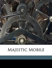 Majestic Mobile (Classic Reprint)