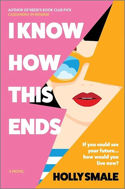 I Know How This Ends: A Novel