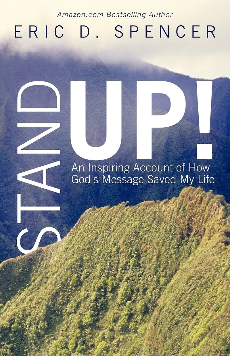 Stand Up!: An Inspiring Account Of How God's Message Saved My Life