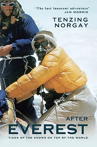 After Everest: Tiger of the Snows on Top World