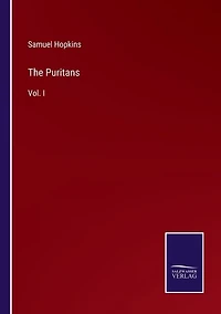 The Puritans: Vol. I