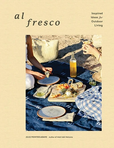 Al Fresco: Inspired Ideas For Outdoor Living