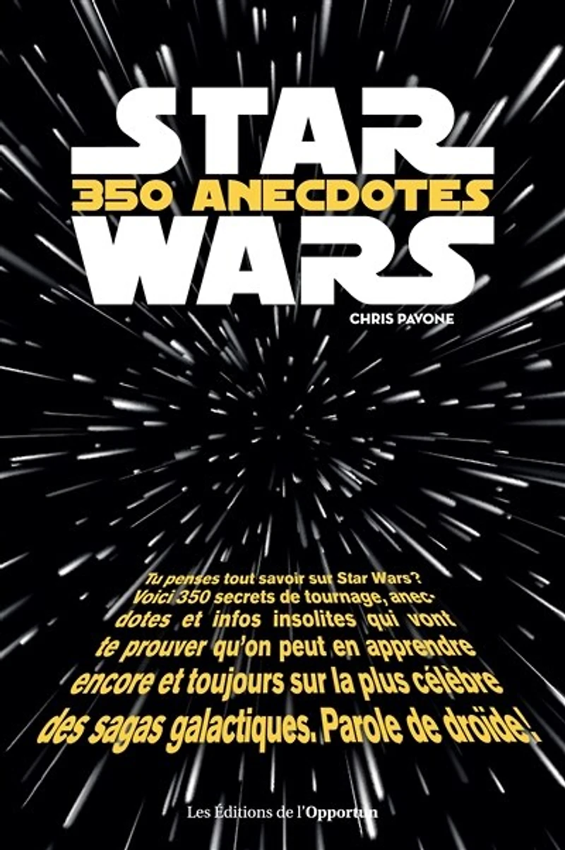 Star Wars - 350 anecdotes insolites