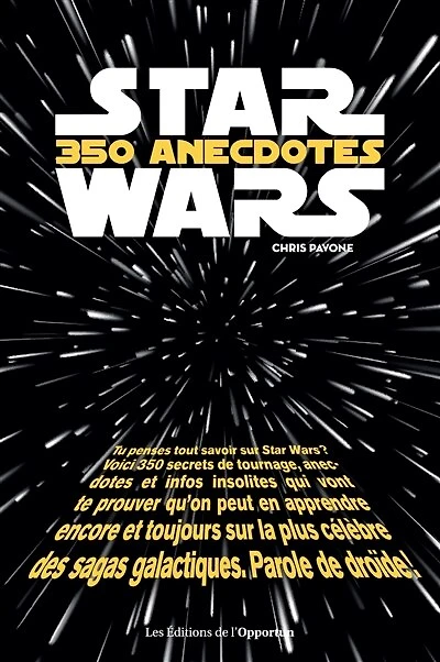 Star Wars - 350 anecdotes insolites