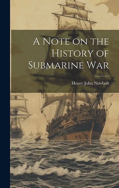 A Note on the History of Submarine War