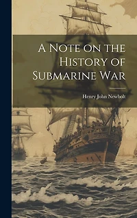 A Note on the History of Submarine War