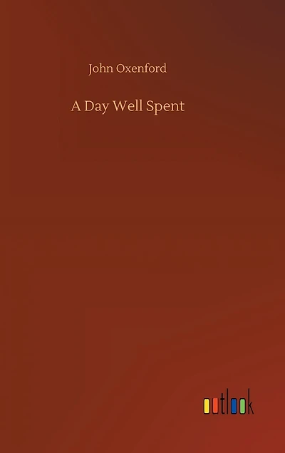 A Day Well Spent