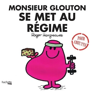 MONSIEUR GLOUTON SE MET AU RÉGIME