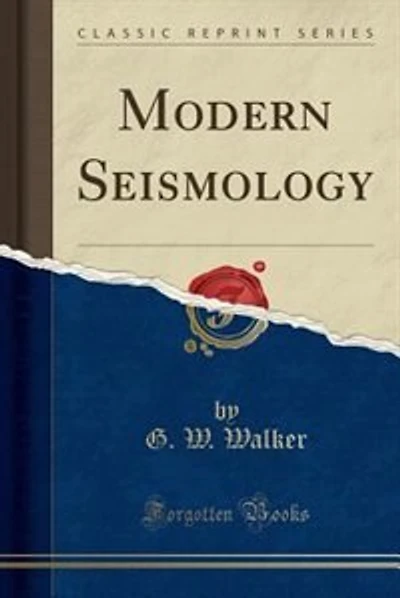 Modern Seismology (Classic Reprint)