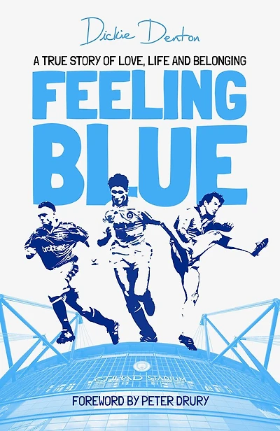 Feeling Blue: A True Story Of Love, Life And Belonging