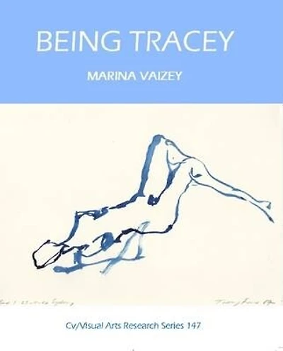 Being Tracey: Life Into Art