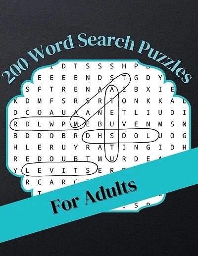 200 Word Search Puzzles For Adults: Word Search Book For Seniors, Adults And All Other Puzzle Fans With 200 Puzzles