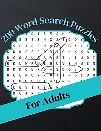 200 Word Search Puzzles For Adults: Word Search Book For Seniors, Adults And All Other Puzzle Fans With 200 Puzzles