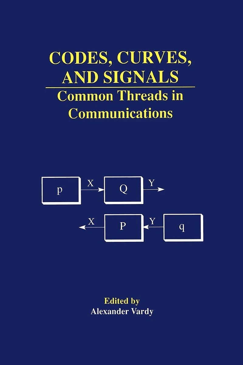 Codes, Curves, and Signals: Common Threads Communications
